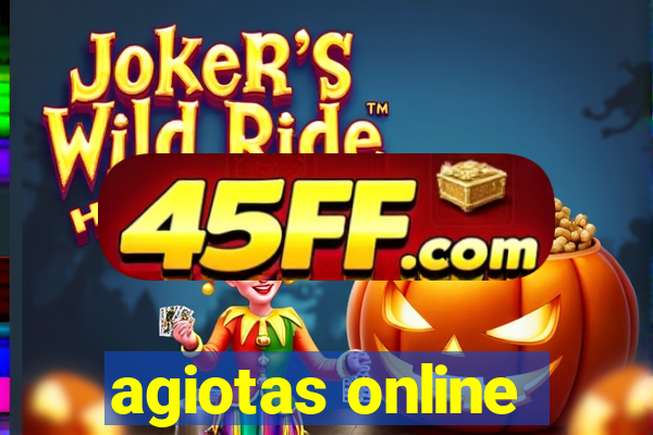 agiotas online